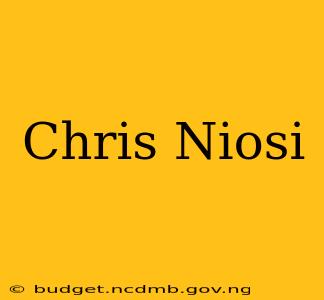 Chris Niosi
