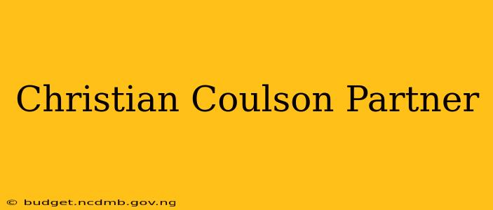 Christian Coulson Partner