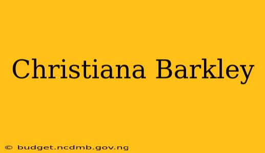 Christiana Barkley