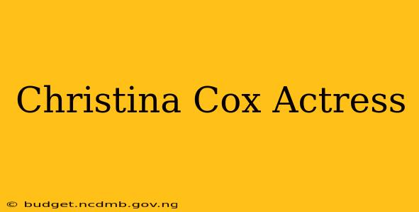 Christina Cox Actress