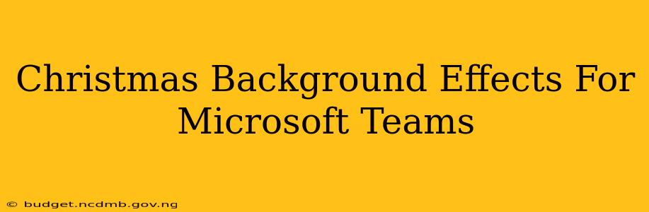 Christmas Background Effects For Microsoft Teams