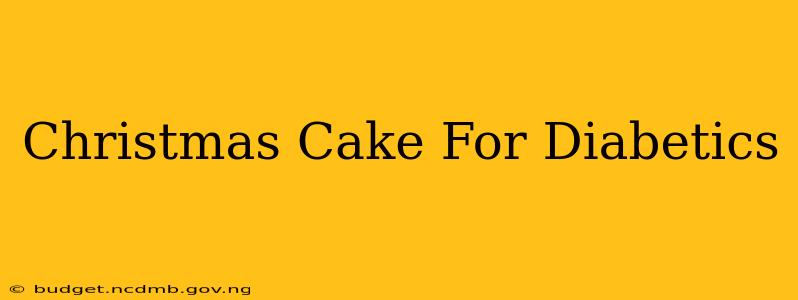 Christmas Cake For Diabetics