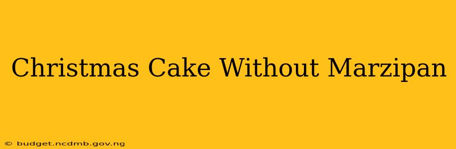 Christmas Cake Without Marzipan