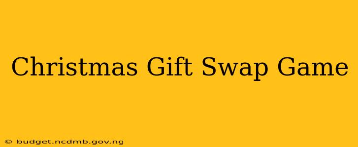 Christmas Gift Swap Game