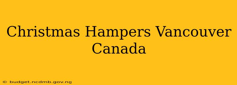 Christmas Hampers Vancouver Canada