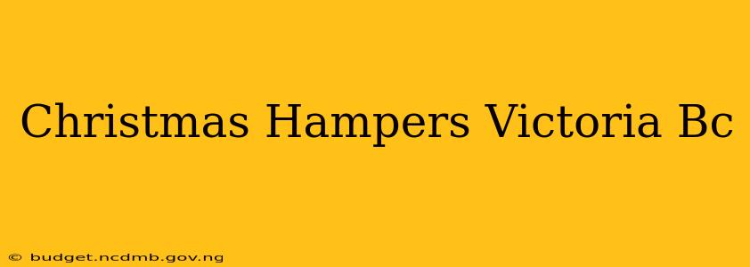 Christmas Hampers Victoria Bc