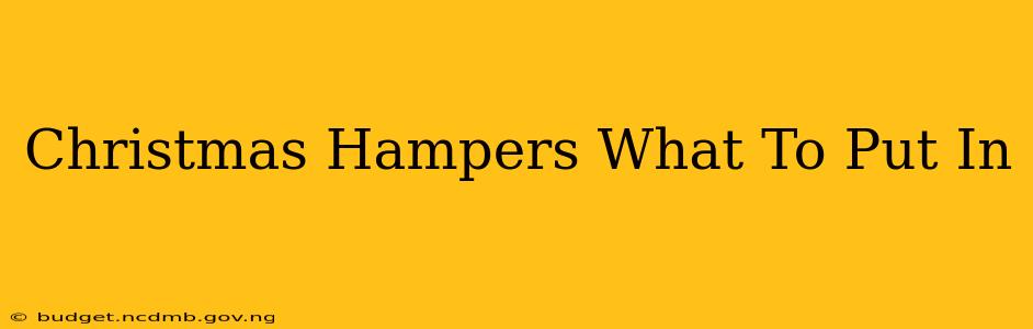 Christmas Hampers What To Put In