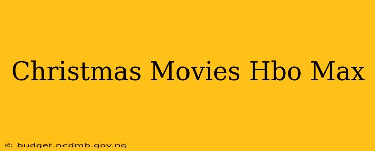 Christmas Movies Hbo Max