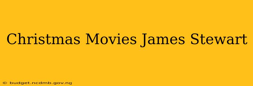 Christmas Movies James Stewart