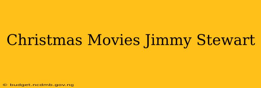 Christmas Movies Jimmy Stewart