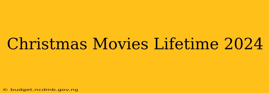 Christmas Movies Lifetime 2024