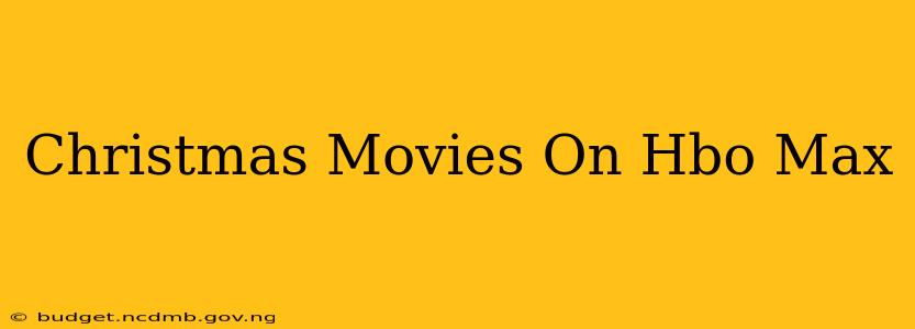 Christmas Movies On Hbo Max
