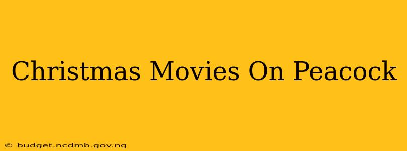 Christmas Movies On Peacock