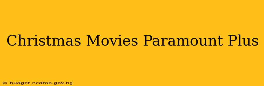 Christmas Movies Paramount Plus