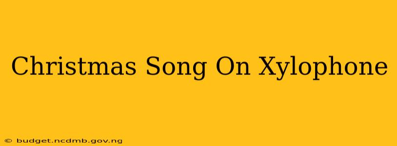 Christmas Song On Xylophone