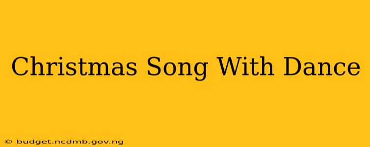 Christmas Song With Dance