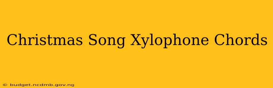 Christmas Song Xylophone Chords
