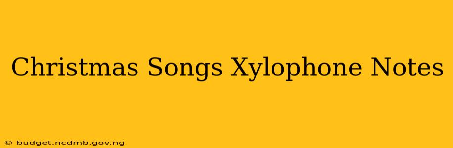 Christmas Songs Xylophone Notes