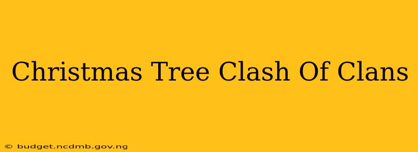 Christmas Tree Clash Of Clans