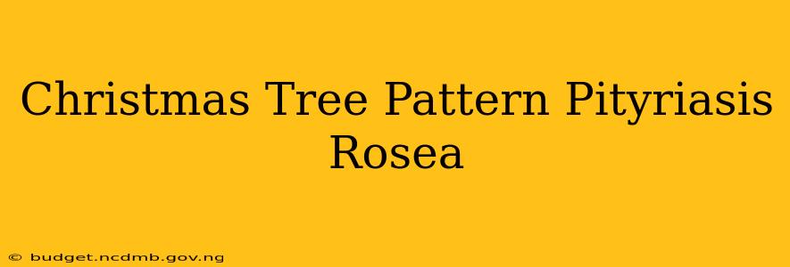 Christmas Tree Pattern Pityriasis Rosea