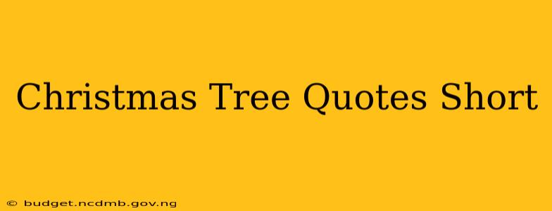 Christmas Tree Quotes Short