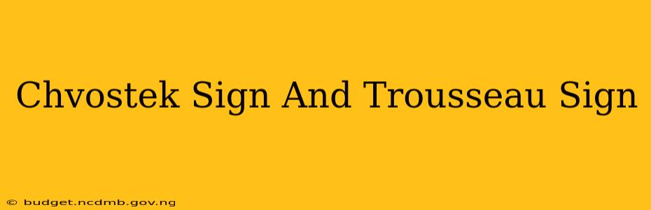 Chvostek Sign And Trousseau Sign