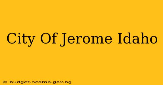 City Of Jerome Idaho