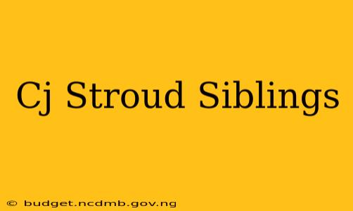Cj Stroud Siblings