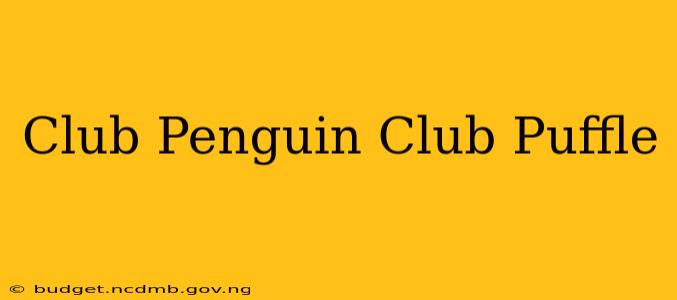 Club Penguin Club Puffle