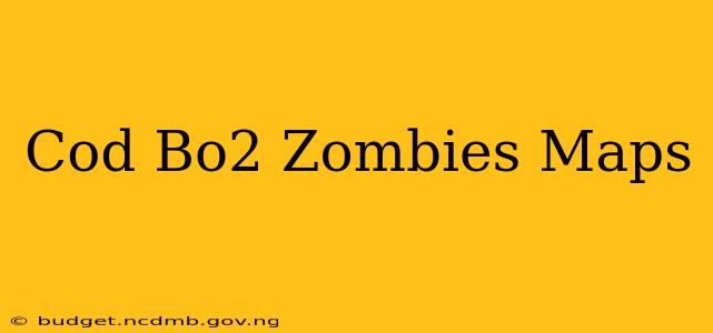 Cod Bo2 Zombies Maps