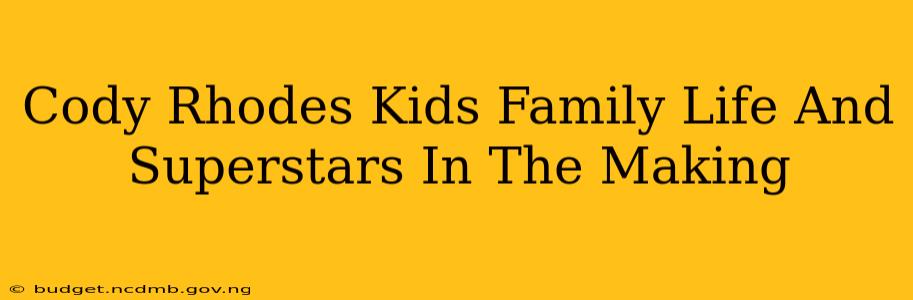 Cody Rhodes Kids Family Life And Superstars In The Making
