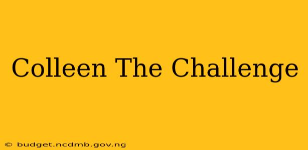 Colleen The Challenge