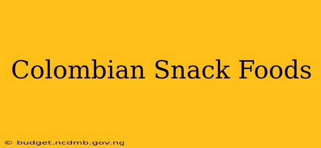 Colombian Snack Foods
