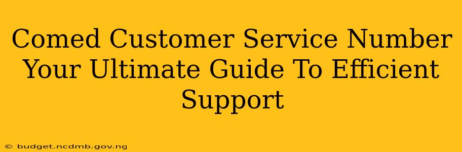 Comed Customer Service Number Your Ultimate Guide To Efficient Support