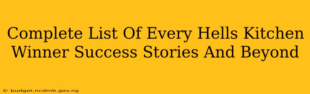 Complete List Of Every Hells Kitchen Winner Success Stories And Beyond