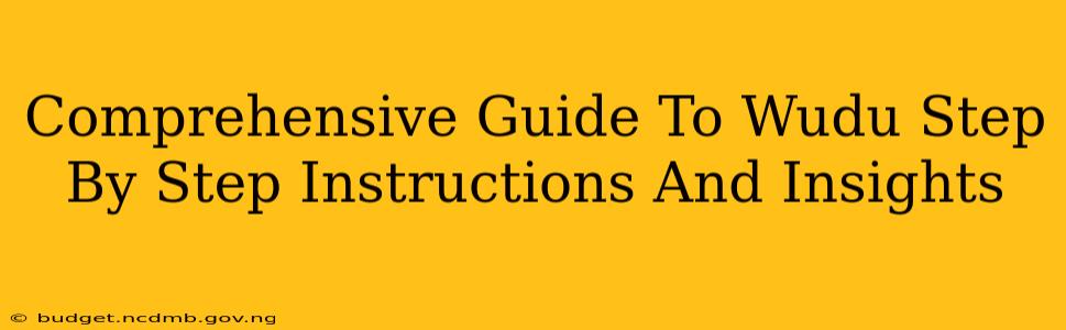 Comprehensive Guide To Wudu Step By Step Instructions And Insights