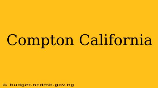 Compton California