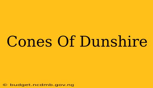 Cones Of Dunshire