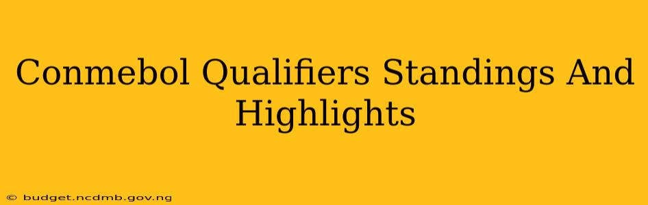 Conmebol Qualifiers Standings And Highlights
