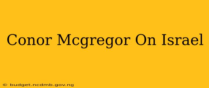 Conor Mcgregor On Israel