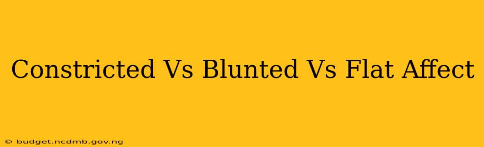 Constricted Vs Blunted Vs Flat Affect
