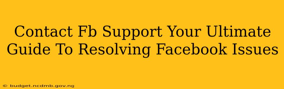 Contact Fb Support Your Ultimate Guide To Resolving Facebook Issues