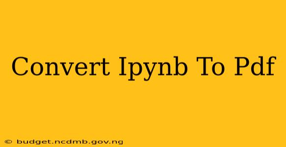 Convert Ipynb To Pdf