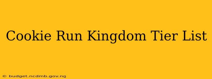 Cookie Run Kingdom Tier List
