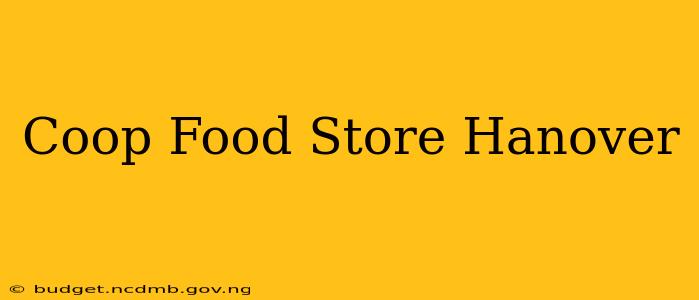Coop Food Store Hanover