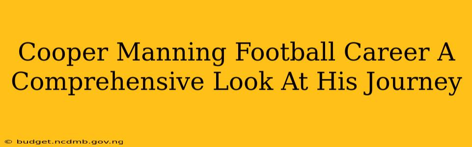 Cooper Manning Football Career A Comprehensive Look At His Journey