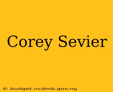 Corey Sevier