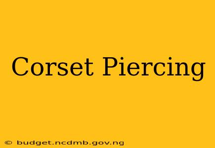 Corset Piercing