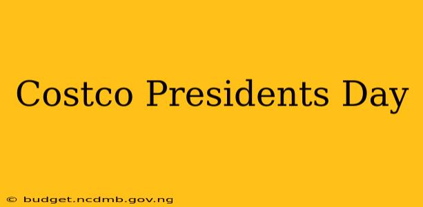 Costco Presidents Day