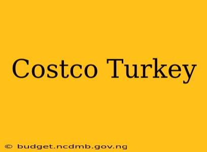 Costco Turkey